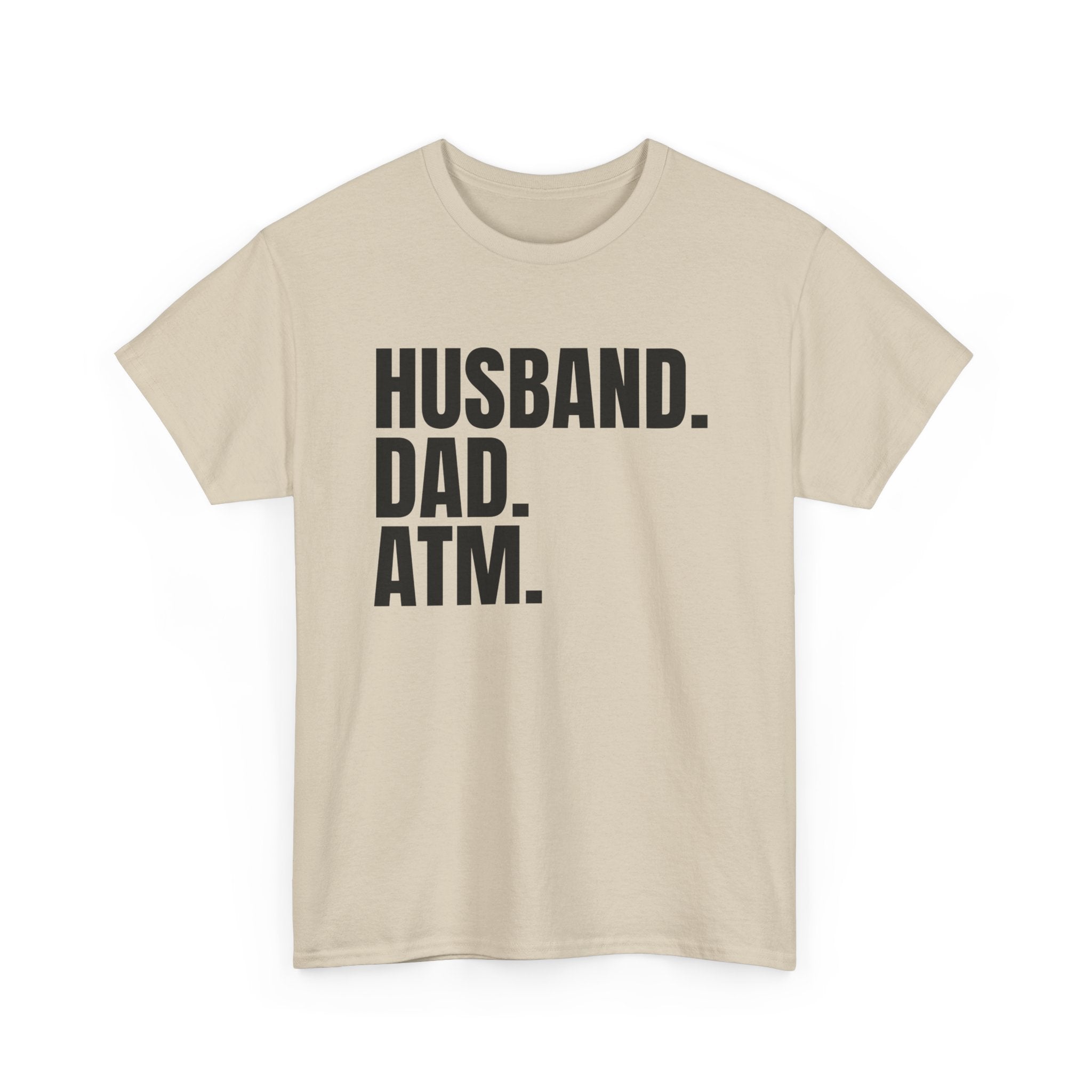 Husband. Dad. ATM. T‑Shirt — Funny Father’s Day Gift Tee