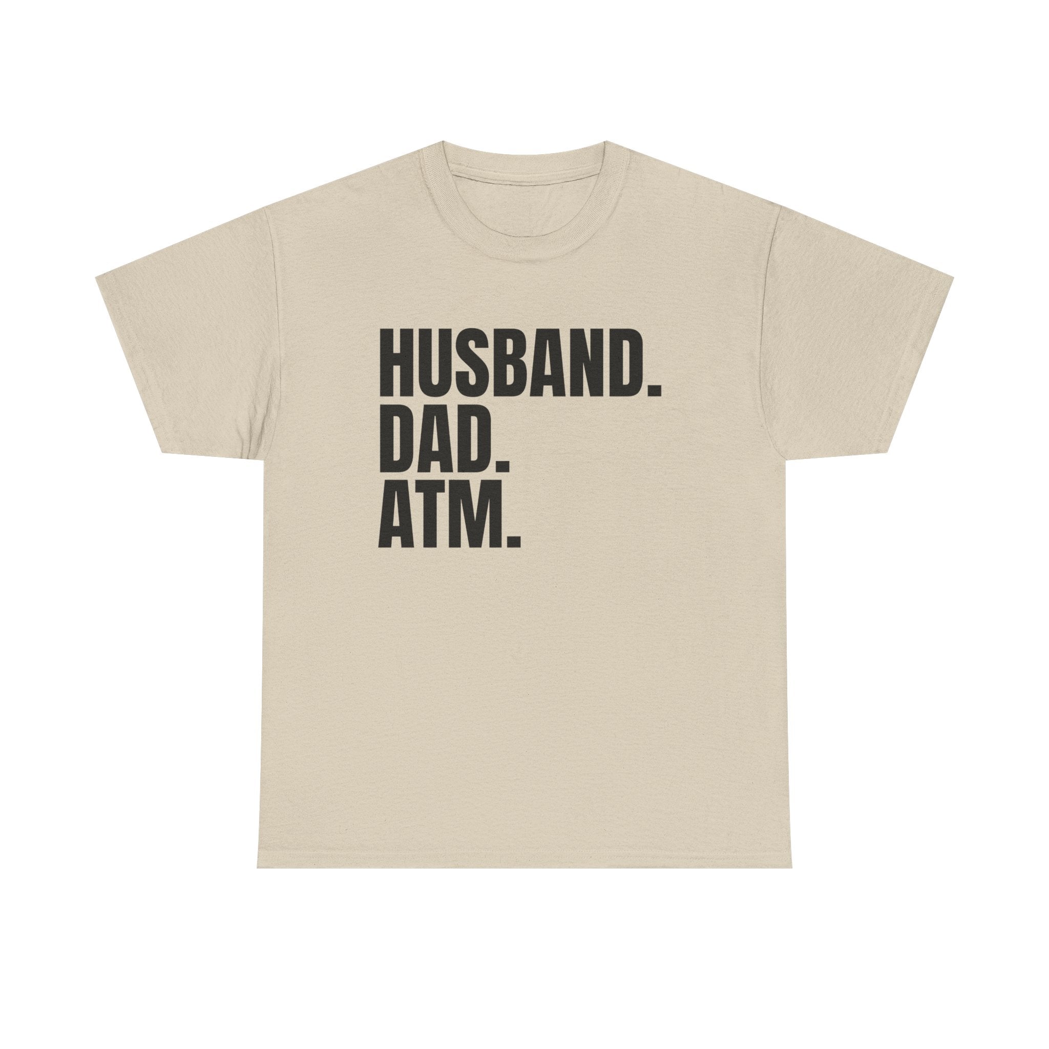 Husband. Dad. ATM. T‑Shirt — Funny Father’s Day Gift Tee