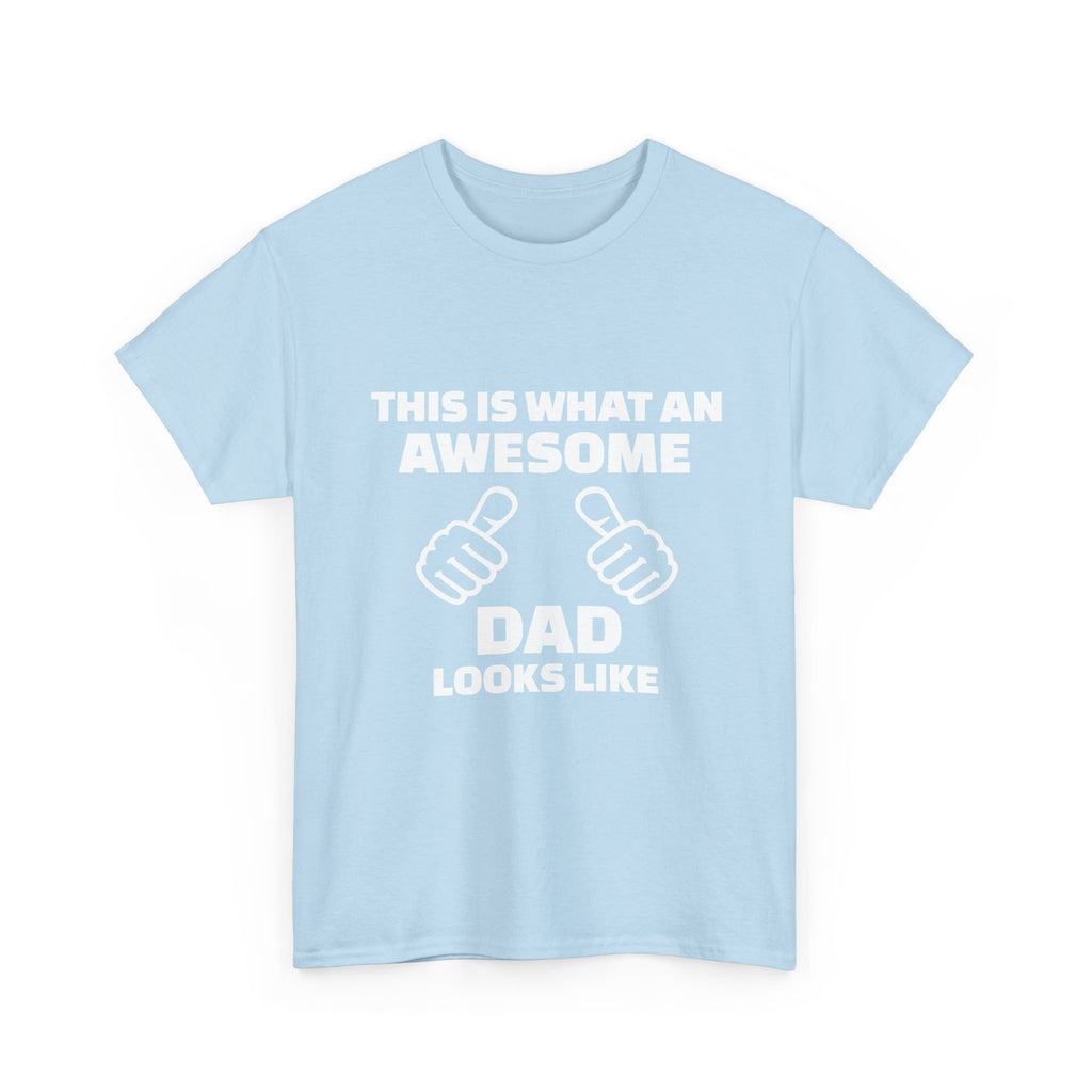 "This Is What An Awesome Dad Looks Like" Father's Day Tee