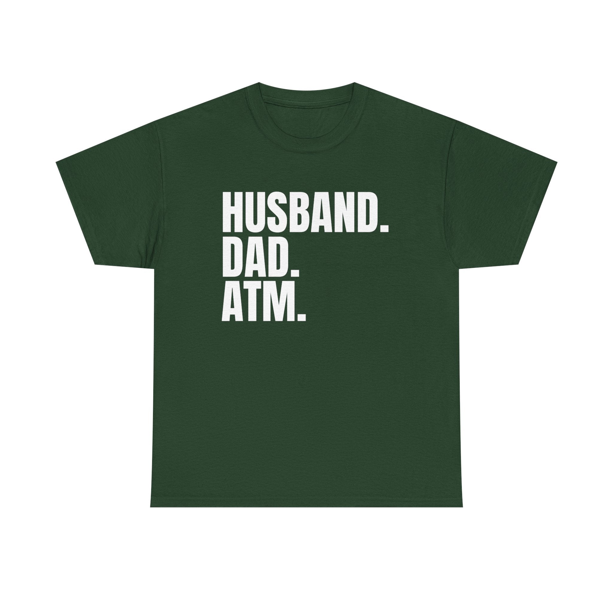 Husband. Dad. ATM. T‑Shirt — Funny Father’s Day Gift Tee