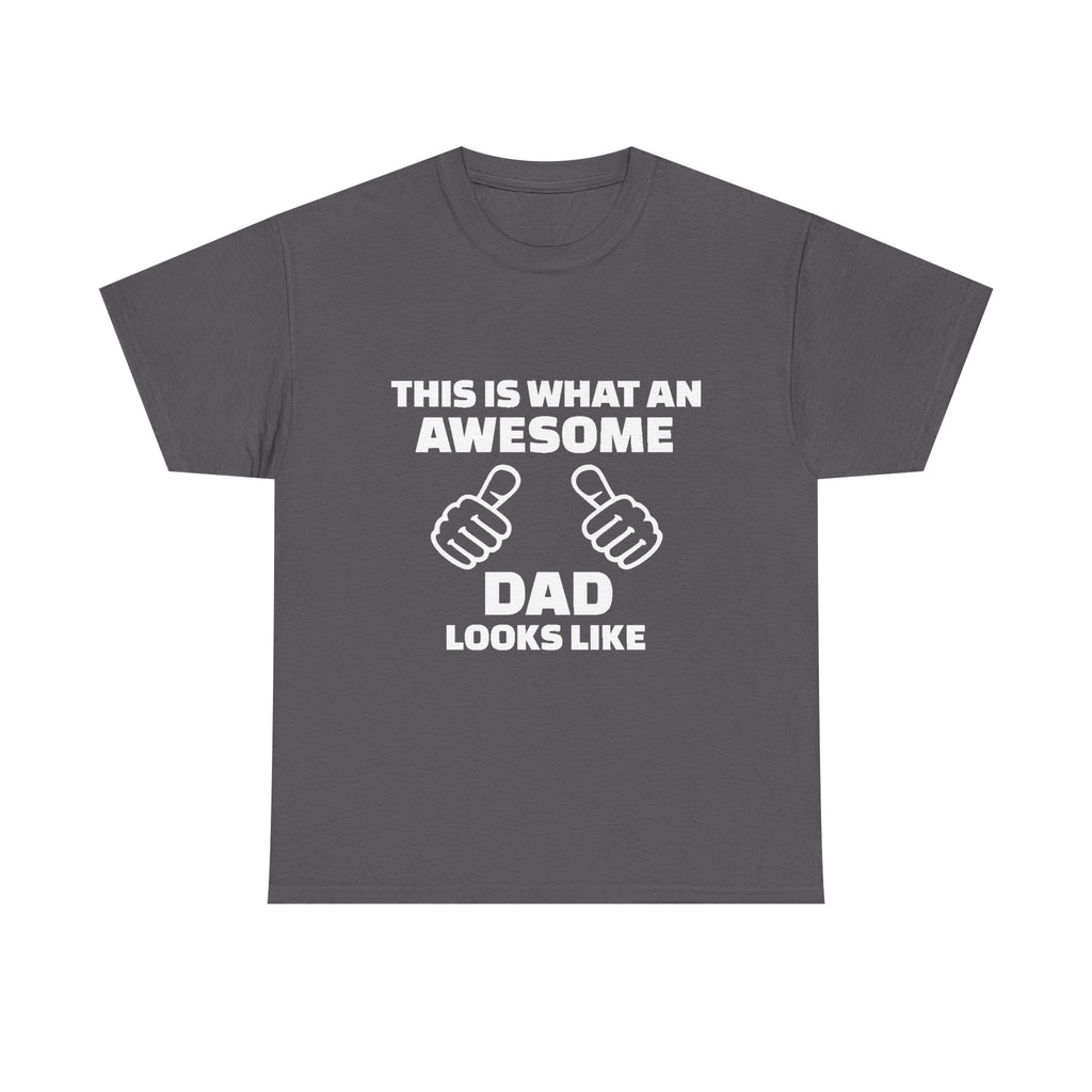"This Is What An Awesome Dad Looks Like" Father's Day Tee