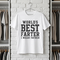 "World's Best Farter I Mean Father" T-Shirt