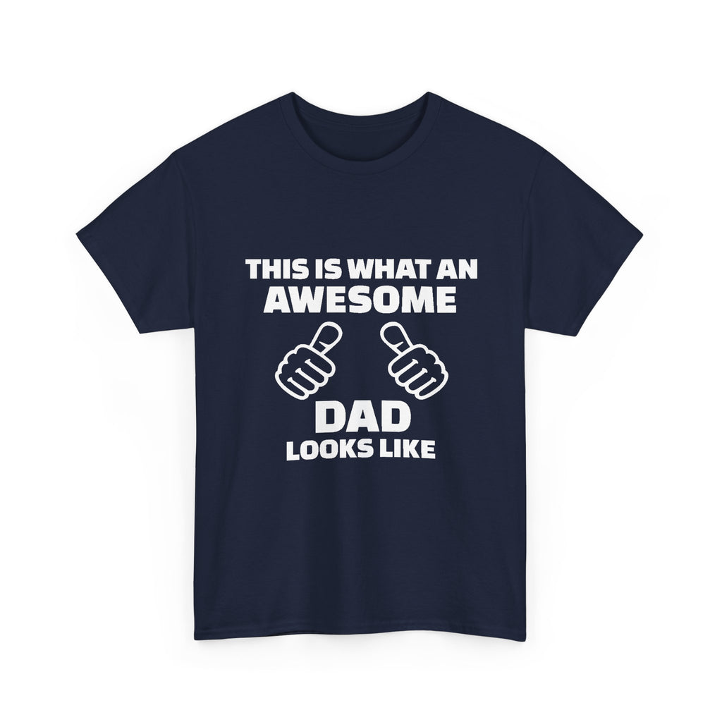 "This Is What An Awesome Dad Looks Like" Father's Day Tee