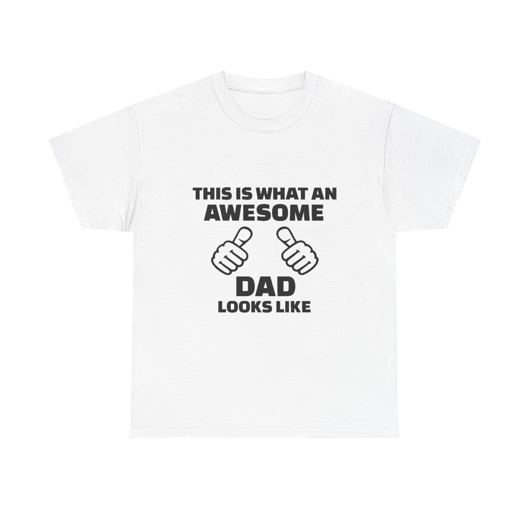 "This Is What An Awesome Dad Looks Like" Father's Day Tee