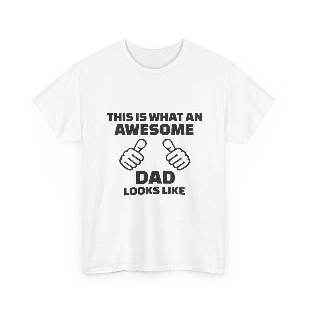 "This Is What An Awesome Dad Looks Like" Father's Day Tee