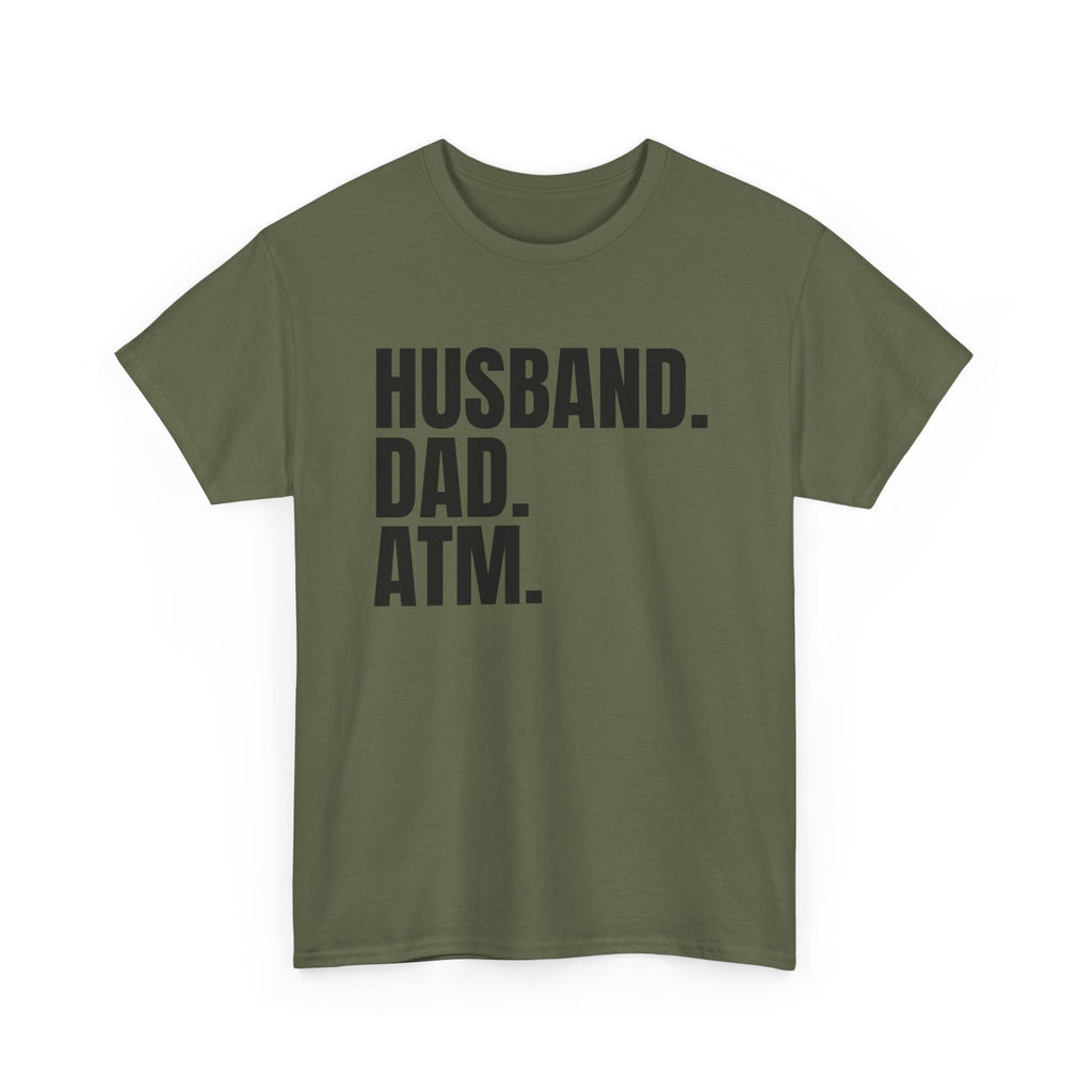 Husband. Dad. ATM. T‑Shirt — Funny Father’s Day Gift Tee