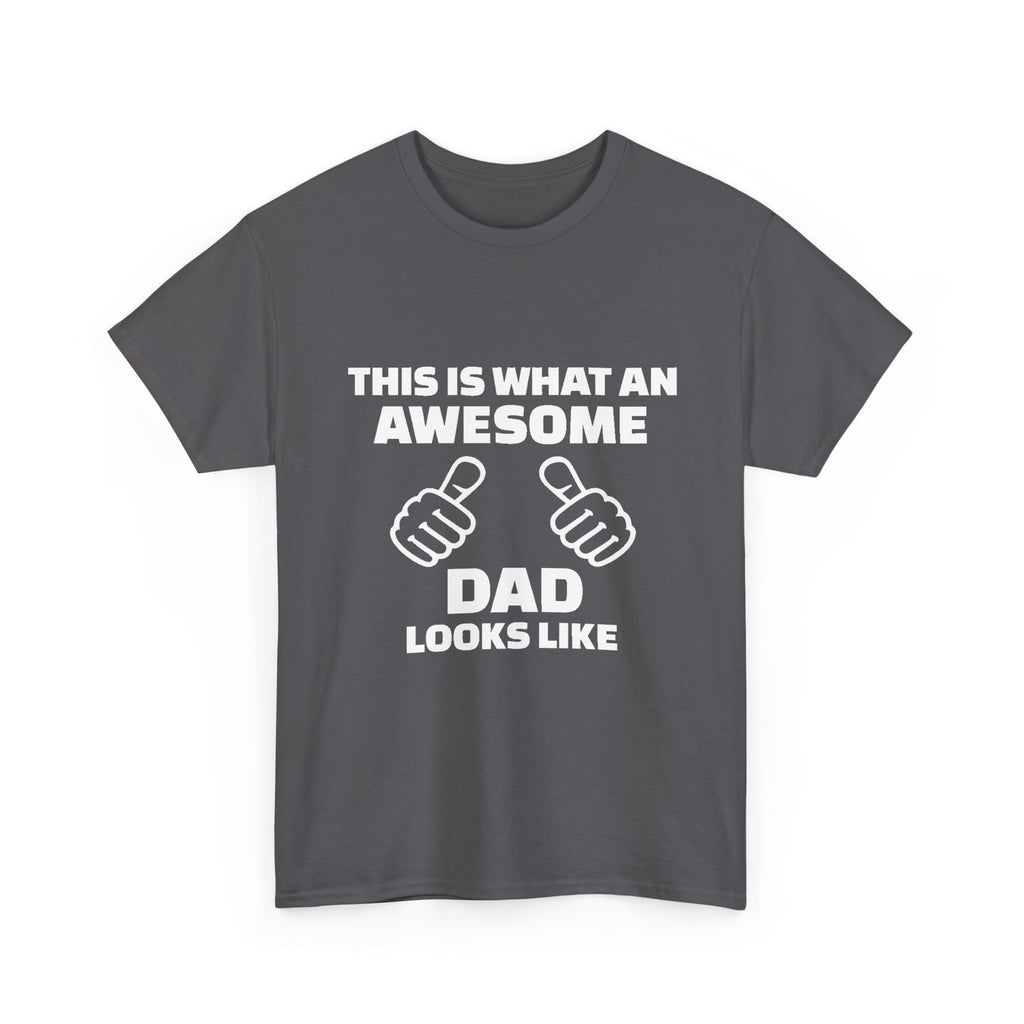 "This Is What An Awesome Dad Looks Like" Father's Day Tee